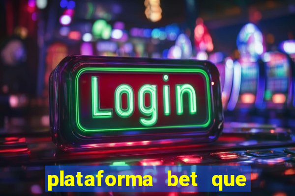 plataforma bet que paga ao se cadastrar